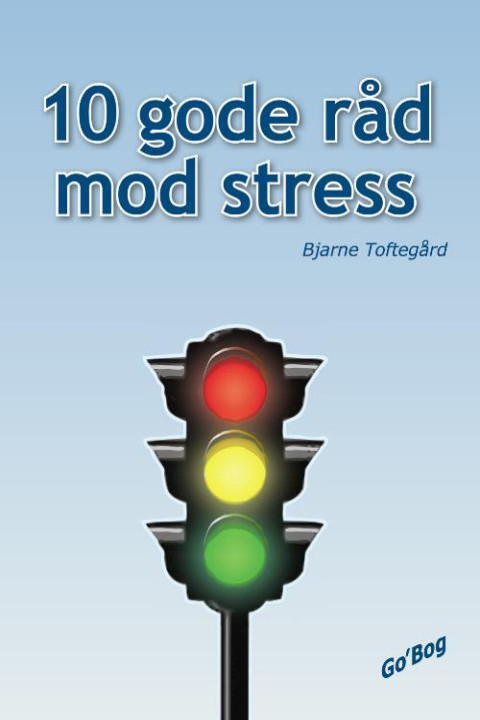 Omslag: 10 gode råd mod stress