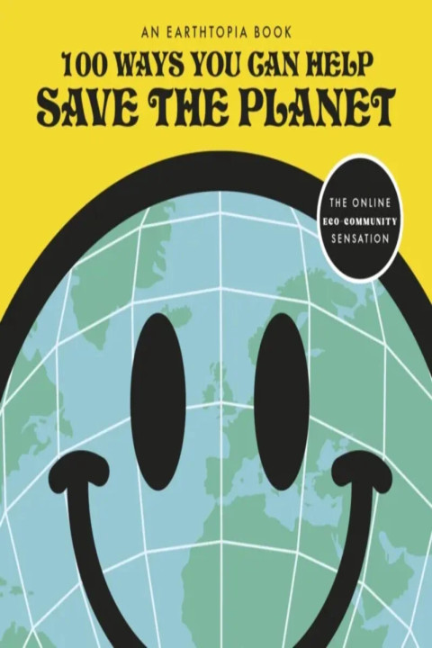 Omslag: 100 Ways You Can Help Save The Planet