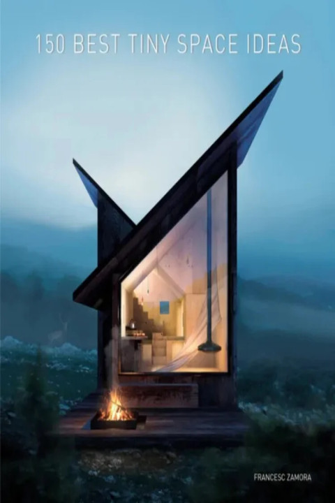 Omslag: 150 Best Tiny Space Ideas