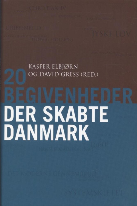 Omslag: 20 begivenheder der skabte Danmark