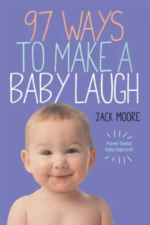 Omslag: 97 Ways to Make a Baby Laugh