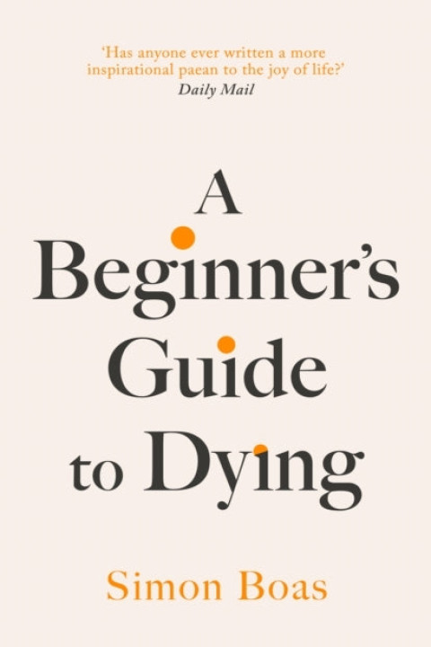 Omslag: A Beginner s Guide to Dying