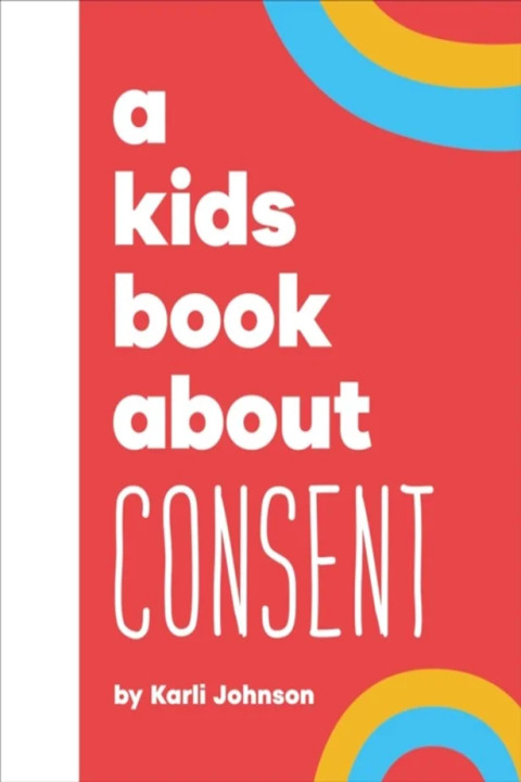 Omslag: A Kids Book About Consent