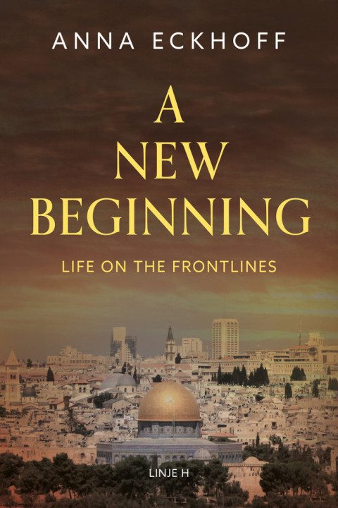 Omslag: A New Beginning - Life on the Frontlines