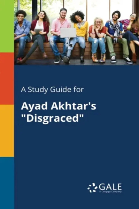 Omslag: A Study Guide for Ayad Akhtar s Disgraced