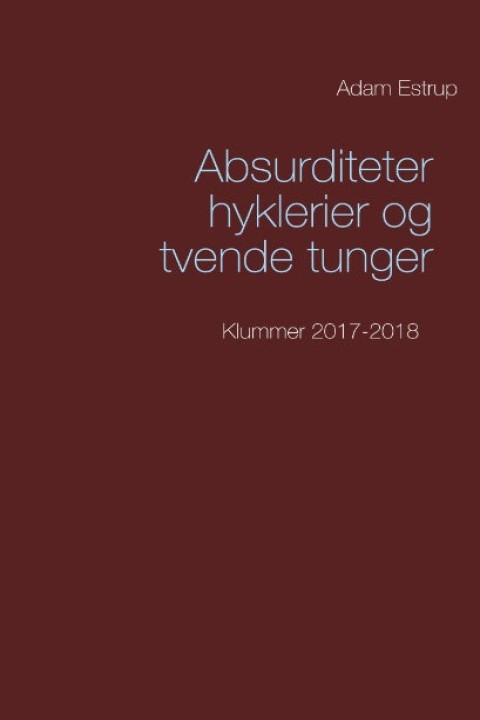 Omslag: Absurditeter, hyklerier og tvende tunger