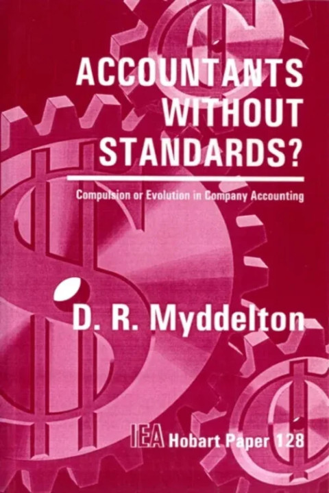 Omslag: Accountants without Standards - Compulsion or Evolution in Company Accountancy