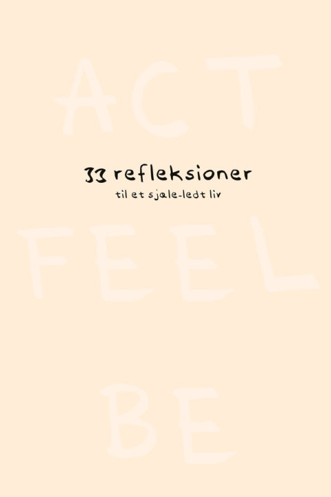 Omslag: Act Feel Be