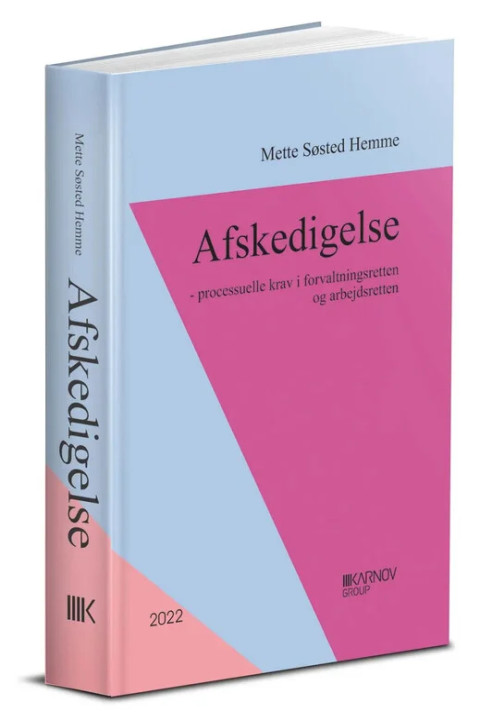 Omslag: Afskedigelse - processuelle krav i forvaltningsretten og arbejdsretten, ph.d.