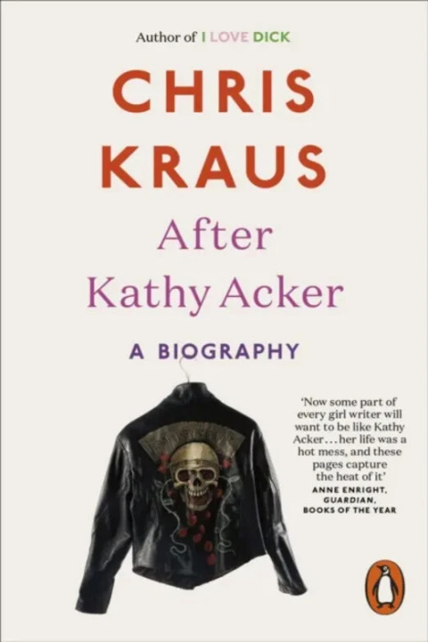 Omslag: After Kathy Acker - A Biography