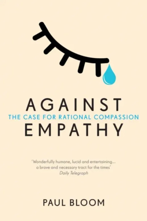 Omslag: Against Empathy - The Case for Rational Compassion