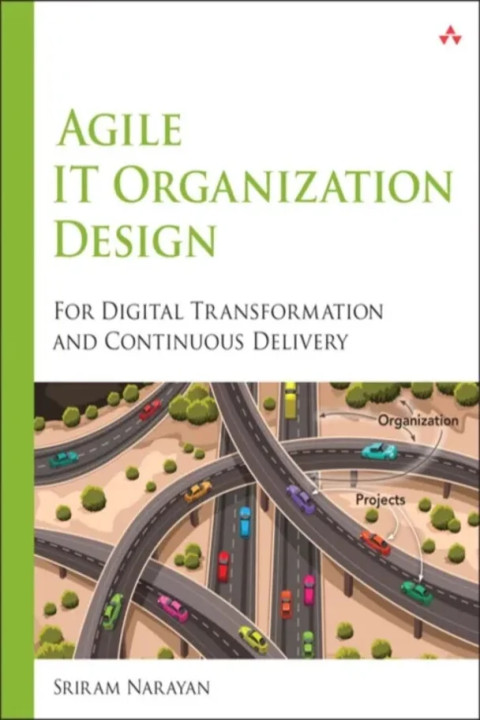 Omslag: Agile IT Organization Design - For Digital Transformation and Continuous Delivery