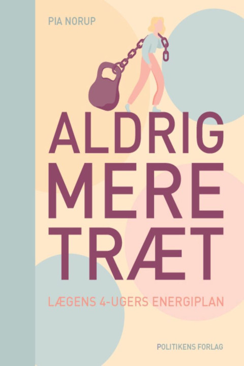 Omslag: Aldrig mere træt