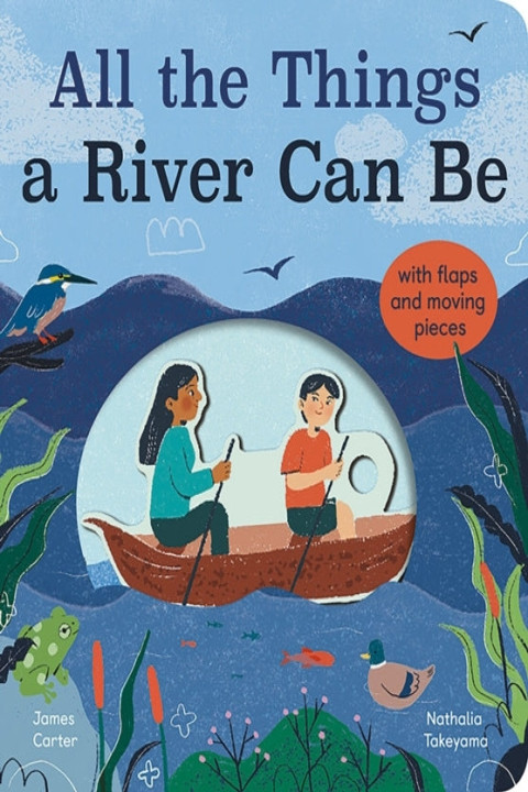 Omslag: All The Things A River Can Be