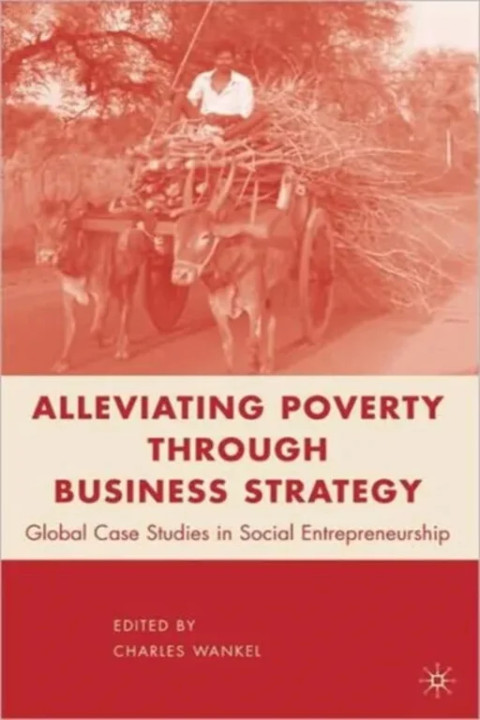 Omslag: Alleviating Poverty through Business Strategy