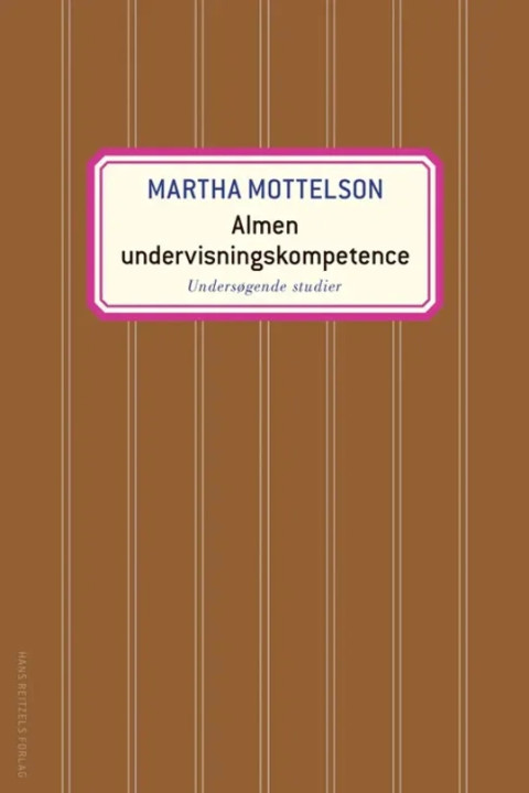 Omslag: Almen undervisningskompetence - Undersøgende studier