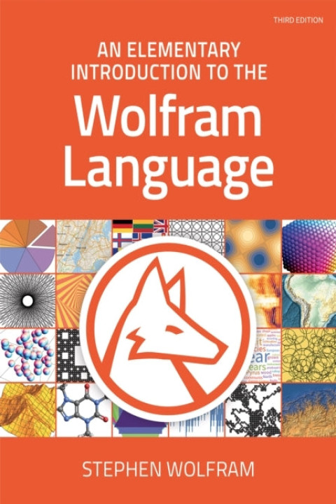Omslag: An Elementary Introduction to the Wolfram Languagethird Edit