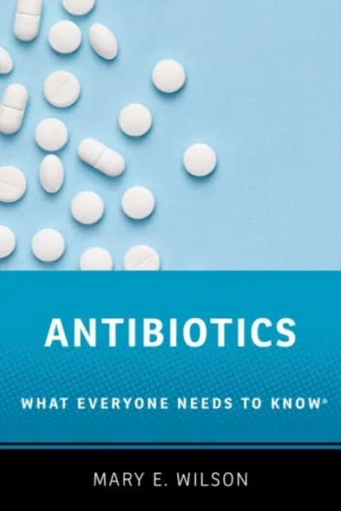 Omslag: Antibiotics - What Everyone Needs to Know