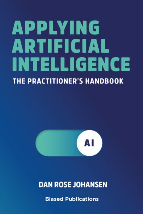 Omslag: Applying Artificial Intelligence - The Practitioner s Handbook