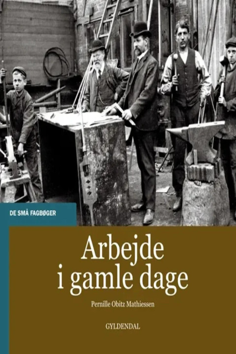 Omslag: Arbejde i gamle dage