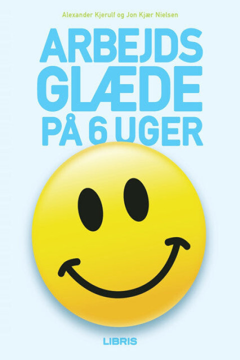 Omslag: Arbejdsglæde på 6 uger