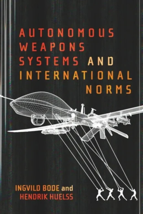 Omslag: Autonomous Weapons Systems and International Norms