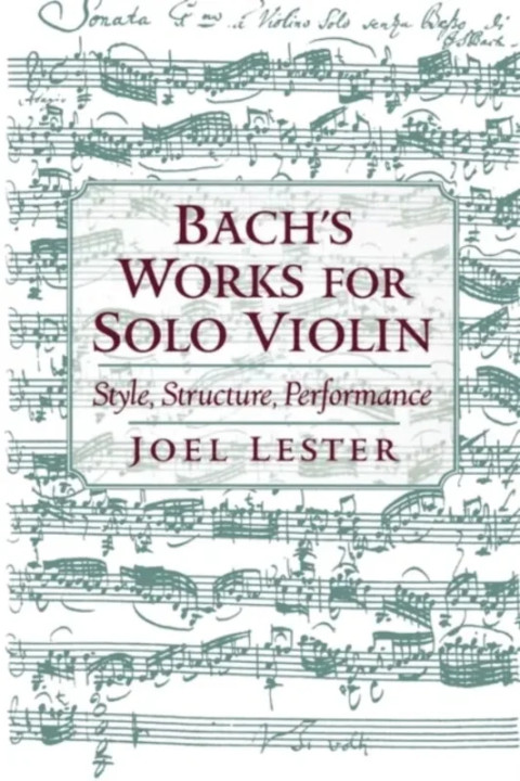 Omslag: Bach s Works for Solo Violin - Style, Structure, Performance