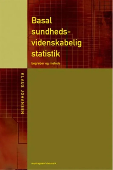 Omslag: Basal sundhedsvidenskabelig statistik - Begreber og metoder