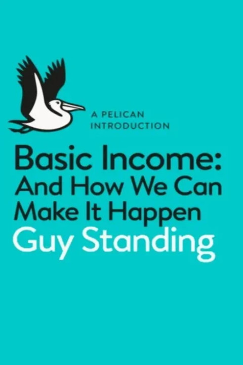 Omslag: Basic Income - And How We Can Make It Happen