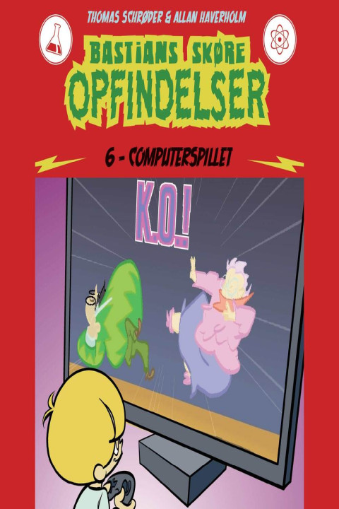 Omslag: Bastians skøre opfindelser 6: Computerspillet