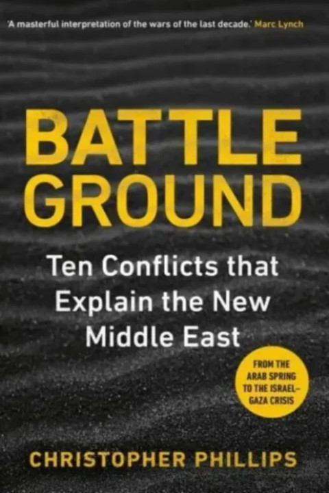 Omslag: Battleground - 10 Conflicts that Explain the New Middle East