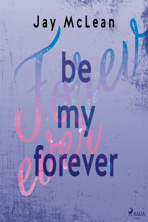 Omslag: Be My Forever - First og Forever 2