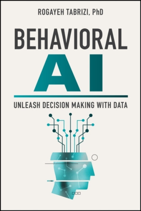 Omslag: Behavioral Ai Unleash Decision Making With Data