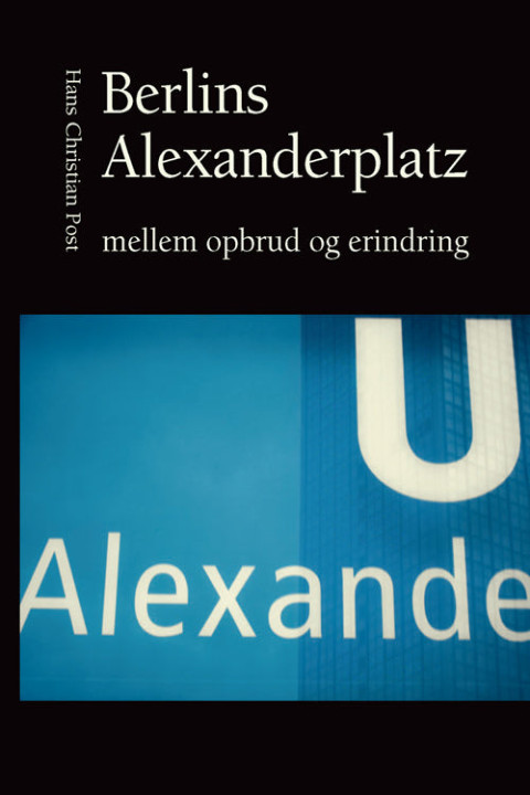 Omslag: Berlins Alexanderplatz mellem opbrud og erindring