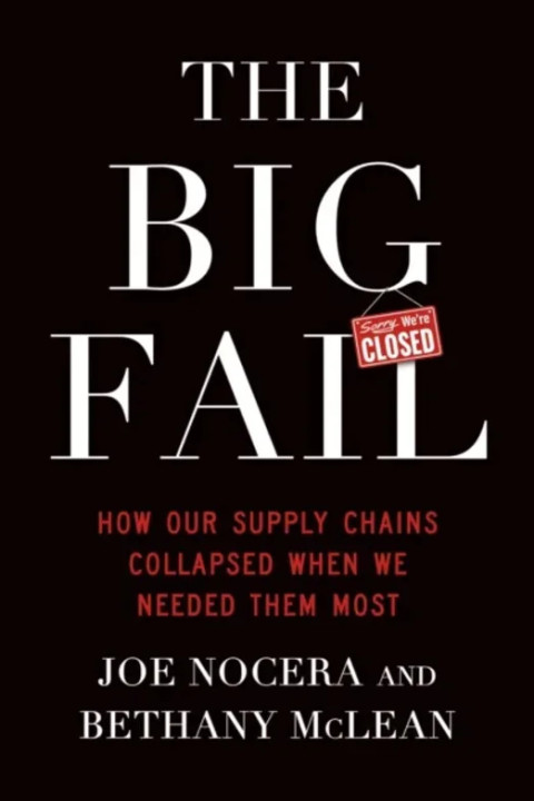 Omslag: Big Fail - How Our Supply Chains Collapsed When We Needed Them Most