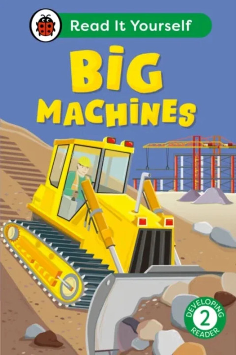 Omslag: Big Machines: Read It Yourself - Level 2 Developing Reader
