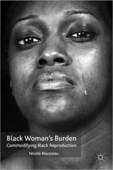 Omslag: Black Womans Burden - Commodifying Black Reproduction