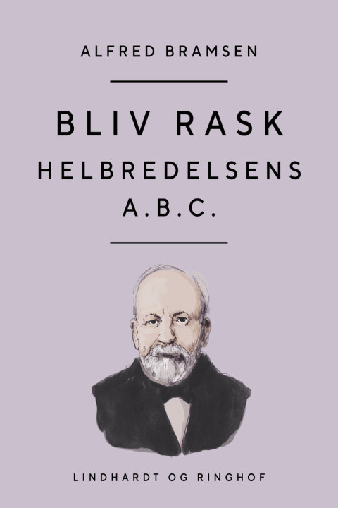 Omslag: Bliv rask. Helbredelsens A.B.C.