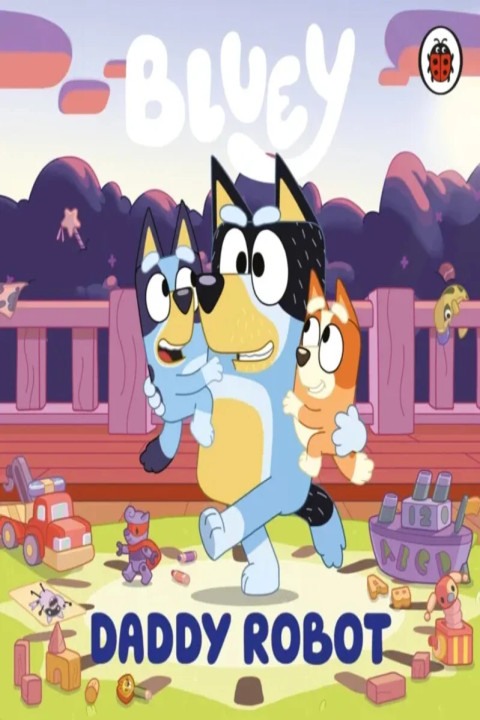 Omslag: Bluey: Daddy Robot