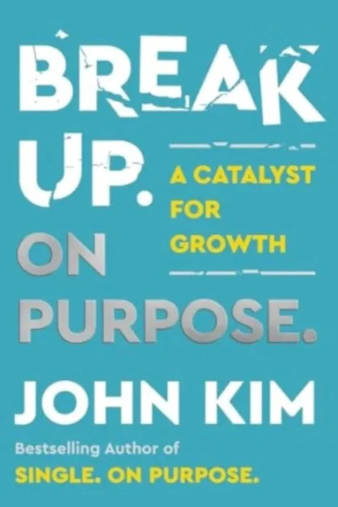 Omslag: Break Up On Purpose - A Catalyst for Growth