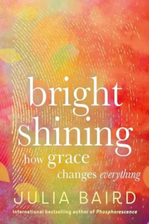Omslag: Bright Shining - How Grace Changes Everything