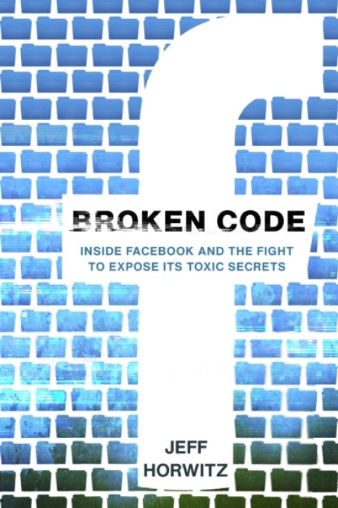 Omslag: Broken Codeinside Facebook and The Fight To Expose Its Toxic