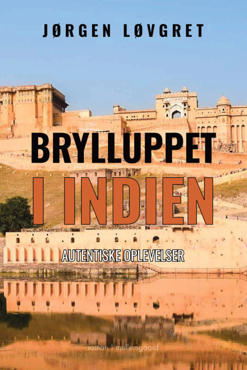 Omslag: Brylluppet i Indien - Autentiske oplevelser