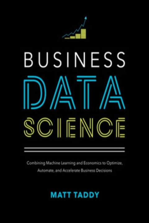 Omslag: Business Data Science: Combining Machine Learning and Econom