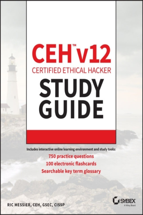 Omslag: CEH v12 Certified Ethical Hacker Study Guide with 750 Practice Test Questions