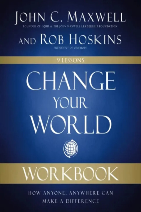 Omslag: Change Your World Workbook - How Anyone, Anywhere Can Make a Difference