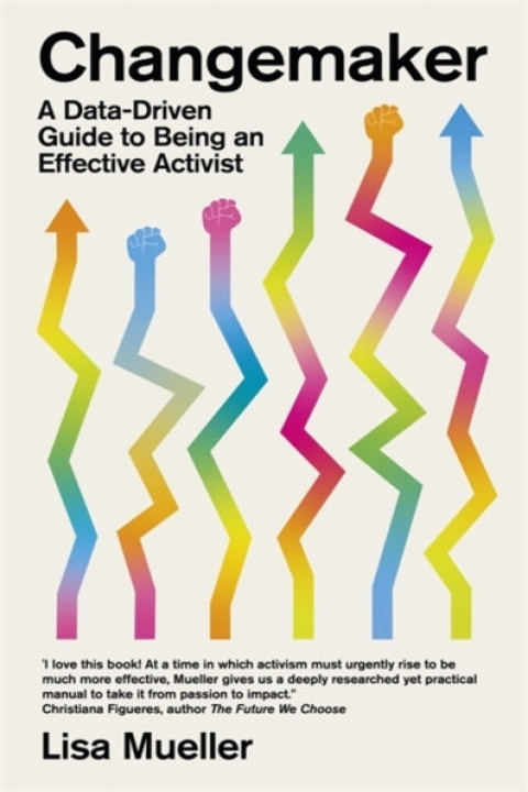 Omslag: Changemakera Data-Driven Guide To Being An Effective Activis