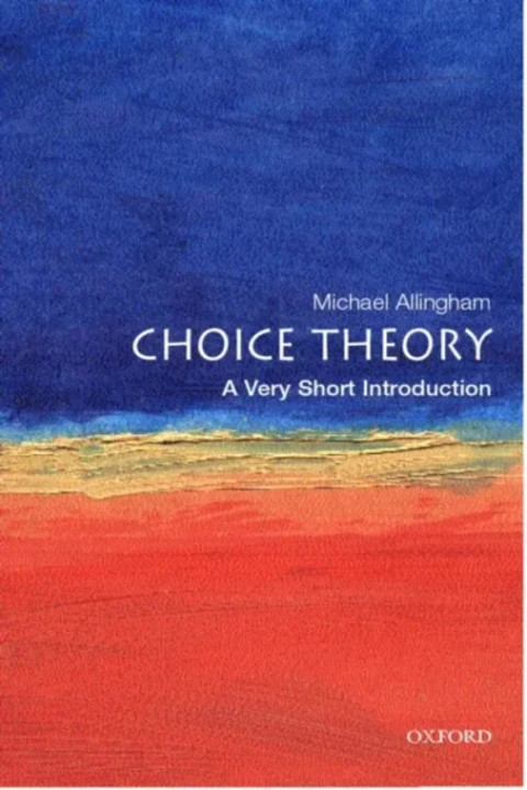 Omslag: Choice Theory - A Very Short Introduction