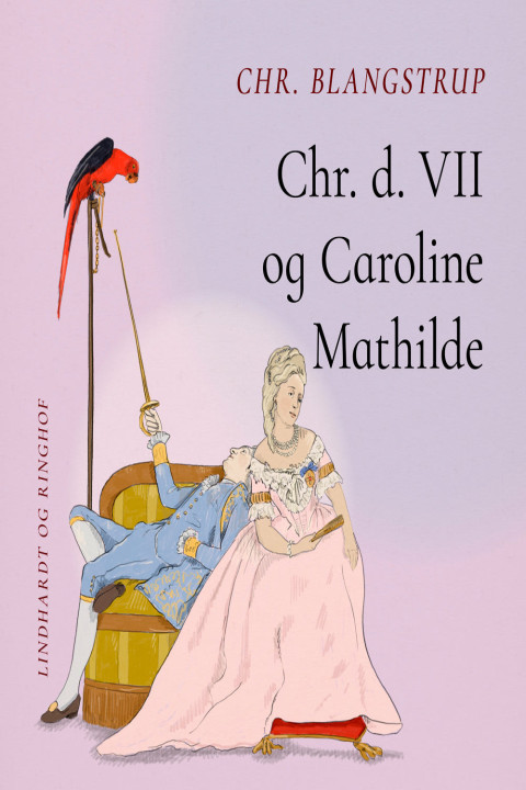 Omslag: Chr. d. VII og Caroline Mathilde