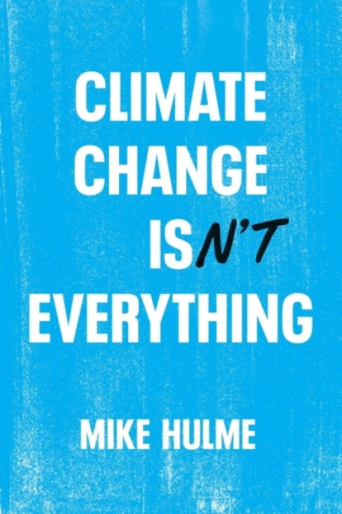 Omslag: Climate Change Isn t Everything